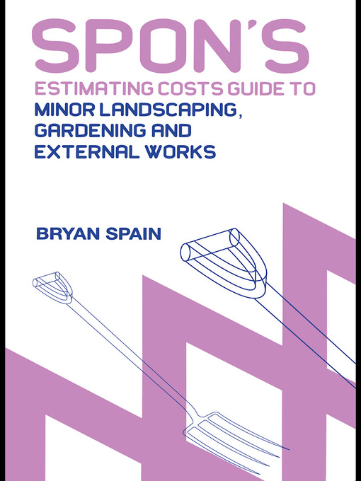Spon's Estimating Cost Guide to Minor Landscaping, Gardening and External Works[eBook]